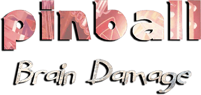 Pinball Brain Damage